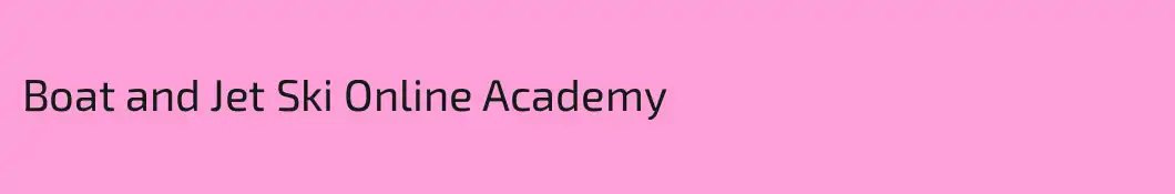 Boat and Jet Ski Online Academy